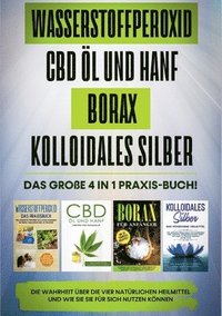 bokomslag Wasserstoffperoxid CBD OEl und Hanf Borax Kolloidales Silber