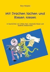 bokomslag Mit Drachen lachen und Riesen niesen