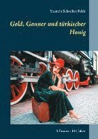 Gold, Gauner und türkischer Honig 1