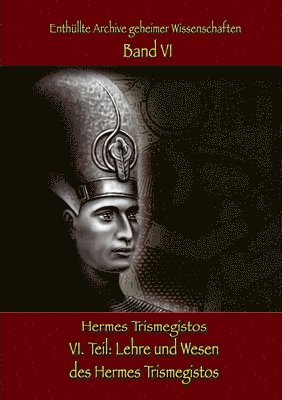 Lehre und Wesen des Hermes Trismegistos 1