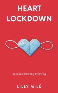 bokomslag Heart Lockdown