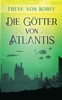 bokomslag Die Gtter von Atlantis