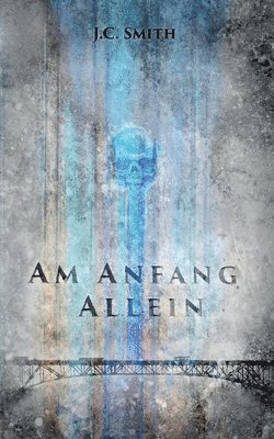J C Smith - Am Anfang allein, Häftad