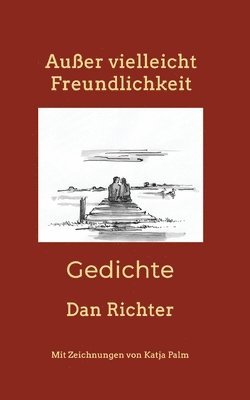 bokomslag Außer vielleicht Freundlichkeit