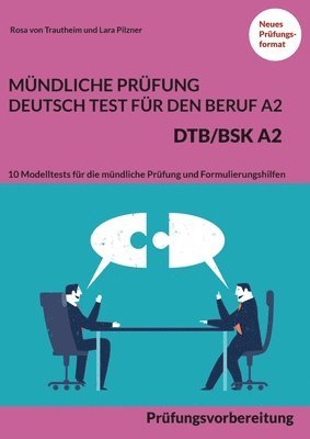 Mndliche Prfung Deutsch-Test fr den Beruf A2 - DTB/BSK A2 1