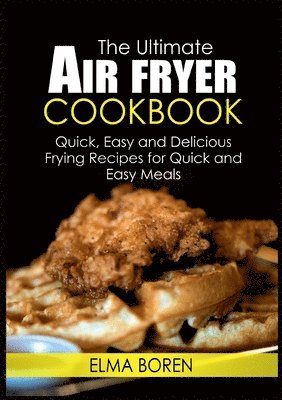 bokomslag Ultimate Air Fryer Cookbook