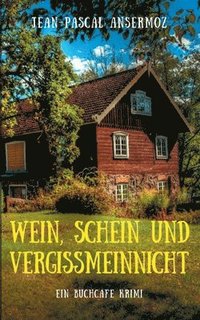 bokomslag Wein, Schein und Vergissmeinnicht