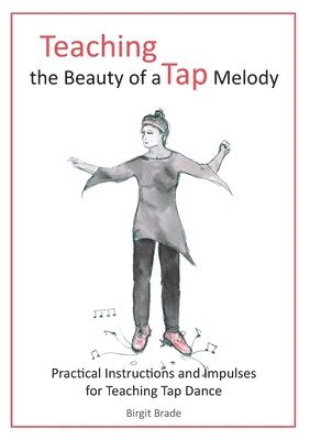 bokomslag Teaching the Beauty of a Tap Melody