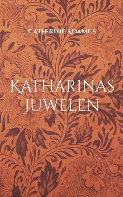 Catherine Adamus - Katharinas Juwelen, Häftad