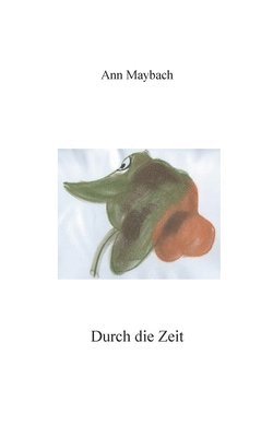 bokomslag Durch die Zeit