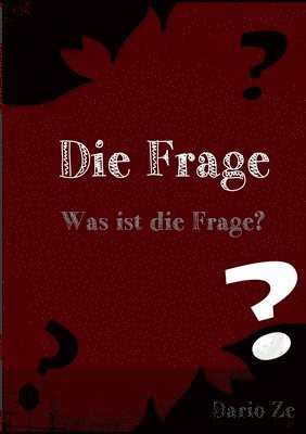 Die Frage 1