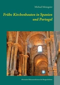 bokomslag Frhe Kirchenbauten in Spanien und Portugal