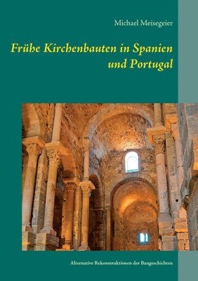 bokomslag Frühe Kirchenbauten in Spanien und Portugal