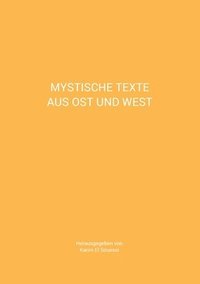 bokomslag Mystische Texte aus Ost und West
