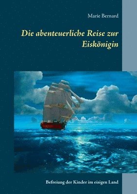 bokomslag abenteuerliche Reise zur Eiskönigin