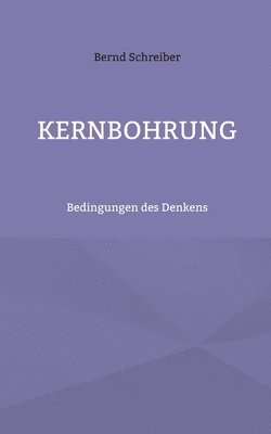 Bernd Schreiber - Kernbohrung, Häftad