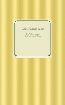 Rainer Maria Rilke - Aufzeichnungen des Malte Laurids Brigge, Häftad