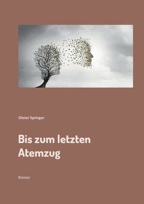 Bis zum letzten Atemzug 1