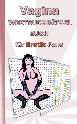 VAGINA Wortsuchrätsel Buch für EROTIK Fans 1