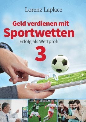 Lorenz Laplace - Geld verdienen mit Sportwetten 3, Häftad