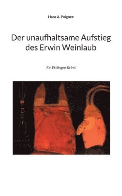 bokomslag Der unaufhaltsame Aufstieg des Erwin Weinlaub