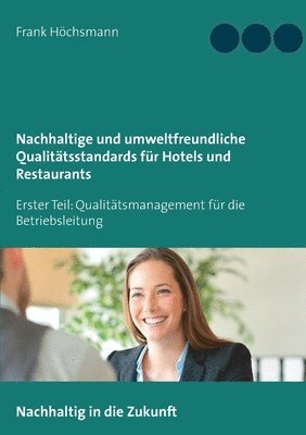 Nachhaltige und umweltfreundliche Qualittsstandards fr Hotels und Restaurants 1