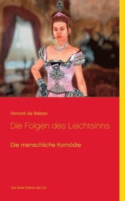Honoré de Balzac - Folgen des Leichtsinns, Häftad