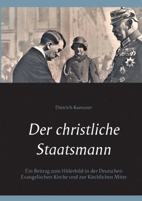 Dietrich Kuessner - christliche Staatsmann, Häftad