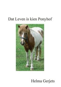bokomslag Dat Leven is kien Ponyhof