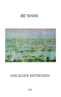 bokomslag Glück entdecken