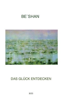 bokomslag Glück entdecken