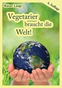 bokomslag Vegetarier braucht die Welt!