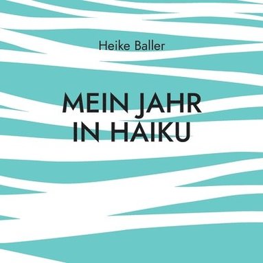 bokomslag Mein Jahr in Haiku