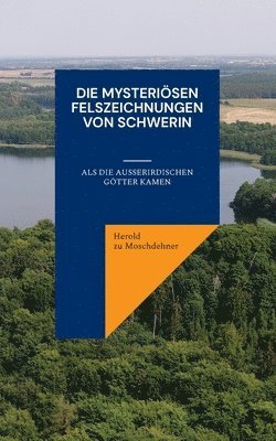 bokomslag Die mysterisen Felszeichnungen von Schwerin