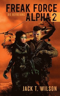 Jack T Wilson, Jack T. Wilson - Freak Force Alpha 2, Häftad