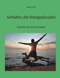 bokomslag Schlafen, die Königsdisziplin