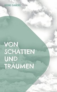 bokomslag Von Schatten und Träumen