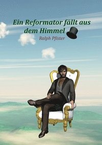 bokomslag Reformator fällt aus dem Himmel