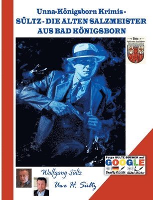 bokomslag Unna-Königsborn Krimis - SÜLTZ - DIE ALTEN SALZMEISTER AUS BAD KÖNIGSBORN