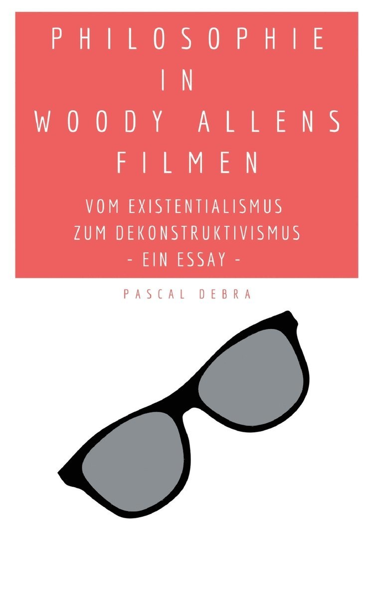 Philosophie in Woody Allens Filmen 1