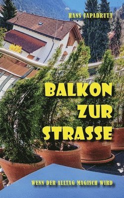 bokomslag Balkon zur Strasse