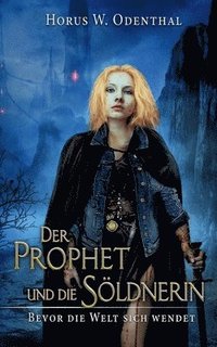 bokomslag Der Prophet und die Sldnerin