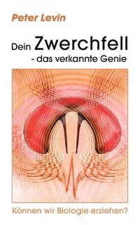 bokomslag Dein Zwerchfell - das verkannte Genie