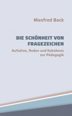 bokomslag Die Schnheit von Fragezeichen