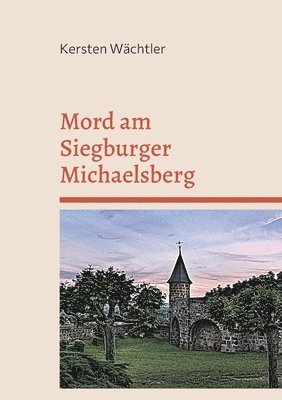 Mord am Siegburger Michaelsberg 1