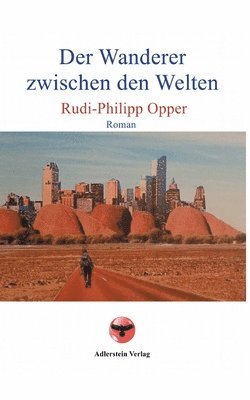 Der Wanderer zwischen den Welten 1