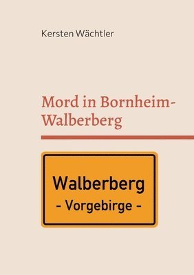 Kersten Wächtler - Mord in Bornheim-Walberberg, Häftad
