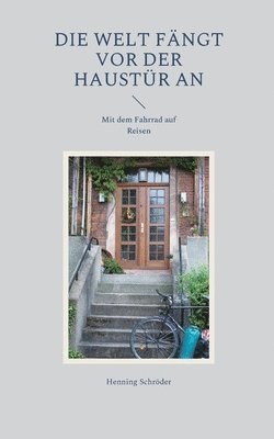 Henning Schröder - Welt fängt vor der Haustür an, Häftad