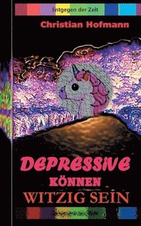 bokomslag Depressive können witzig sein