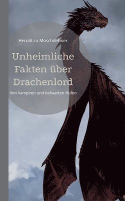 bokomslag Unheimliche Fakten ber Drachenlord